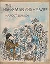 The Fisherman and His Wife by Margot Zemach