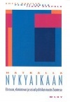 Matkalla Nykyaikaan: Elintason, Elämäntavan Ja Sosiaalipolitiikan Muutos Suomessa (Paperback)