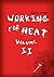 Working for Heat - Volume II