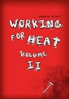 Working for Heat - Volume II