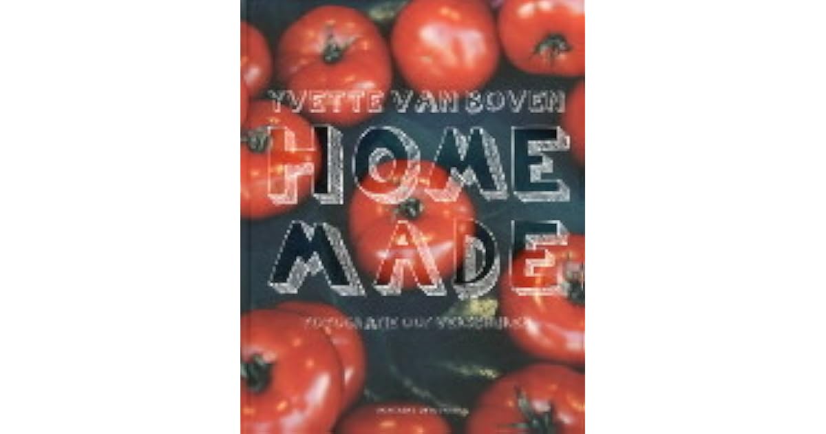 Home made by Yvette van Boven