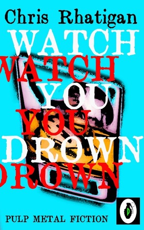 Watch You Drown