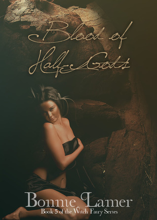 Blood of Half Gods (Witch Fairy, #5)