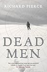 Dead Men by Richard  Pierce