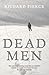 Dead Men by Richard  Pierce