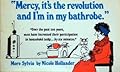 "Mercy, it's the revolution and I'm in my bathrobe" : more Sylvia