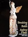 Breaking the Rules: Audrey Flack, a Retrospective, 1950-1990