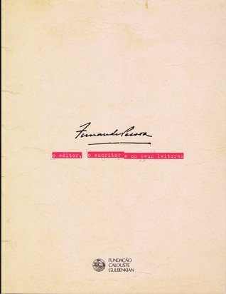 Fernando Pessoa: o editor, o escritor e os seus leitores