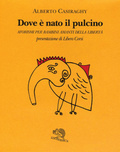 Dove è nato il pulcino. Aforismi per bambini amanti della libertà