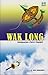 Wak Long by A. Aziz Deraman