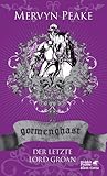 Der letzte Lord Groan by Mervyn Peake Der letzte Lord Groan by Mervyn Peake