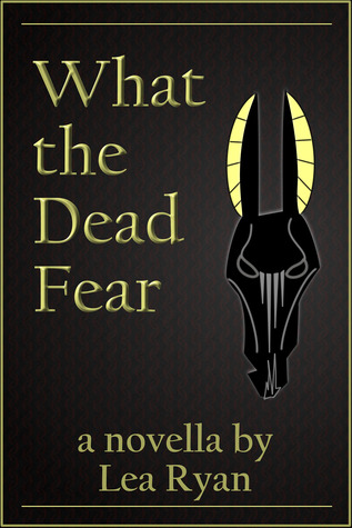 What the Dead Fear (Kindle Edition)