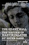 The Silent Wall & The Return Of Marvin Palaver