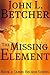 The Missing Element (James ...