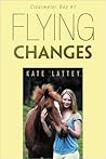 Flying Changes by Kate Lattey