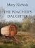 The Poacher's Daughter by Mary Nichols
