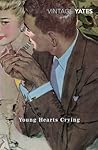 Young Hearts Crying by Richard Yates Young Hearts Crying by Richard Yates