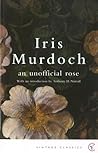An Unofficial Rose by Iris Murdoch