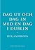 Dag ut och dag in med en dag i Dublin