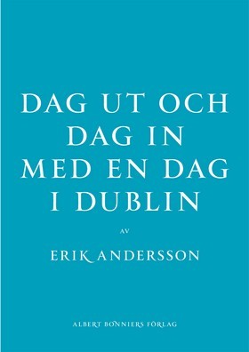 Dag ut och dag in med en dag i Dublin