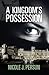 A Kingdom's Possession