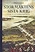 Stormaktens sista krig: Sverige och stora nordiska kriget 1700-1721