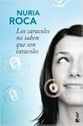 Los caracoles no saben que son caracoles