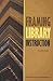 Framing Library Instruction (ACRL Publications in Librarianship)