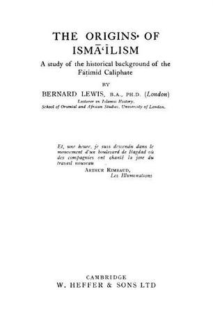 The Origins of Isma'ilism: A study of the historical background of the Fatimid Caliphate