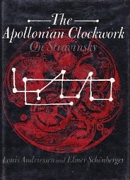 The Apollonian Clockwork: On Stravinsky (Hardcover)