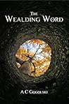 The Wealding Word by A.C. Gogolski The Wealding Word by A.C. Gogolski
