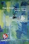 How to Break Article Noun