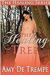 The Healing Tree (The Healing Trilogy Book 1)