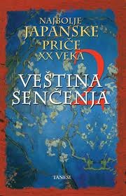 Veština senčenja 2: najbolje japanske priče XX veka