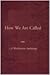 How We Are Called: A Meditation Anthology