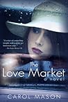 The Love Market by Carol Mason