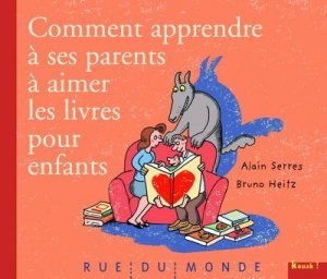 Comment apprendre à ses parents à aimer les livres pour enfants