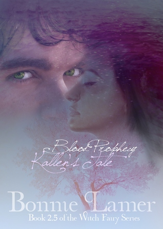 Blood Prophecy: Kallen's Tale  (Witch Fairy, #2.5)