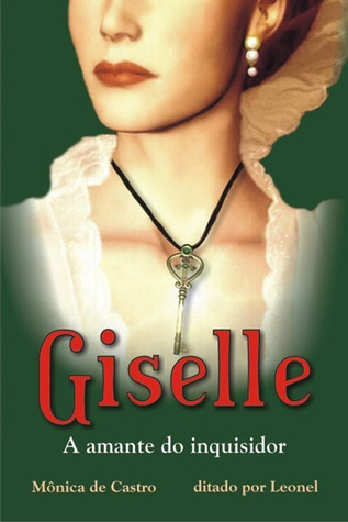 Giselle a Amante Do Inquisidor