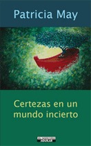 Certezas en un mundo incierto