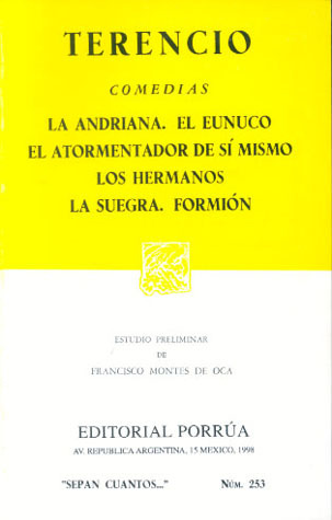 Comedias: La Andriana. El Eunuco. El Atormentador de Sí Mismo. Los Hermanos. La Suegra. Formión. (Sepan Cuantos, #253)