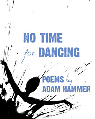 No Time for Dancing (Acme Poem Company Chapbook Series, #1)