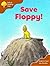 Save Floppy (Oxford Reading Tree, Stage 8, More Stories Pack A)