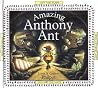 Amazing Anthony Ant Amazing Anthony Ant