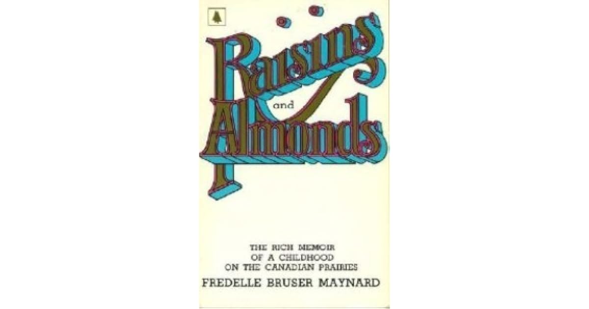 Raisins and Almonds by Fredelle Bruser Maynard