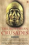 The Northern Crusades by Eric Christiansen