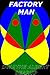 Factory Man