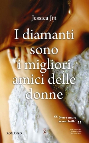 I diamanti sono i migliori amici delle donne