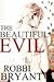 THE BEAUTIFUL EVIL