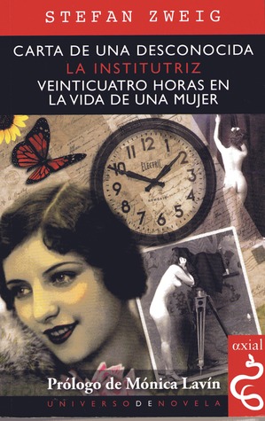 Carta de una desconocida / La Institutriz / Veinticuatro horas en la vida de una mujer